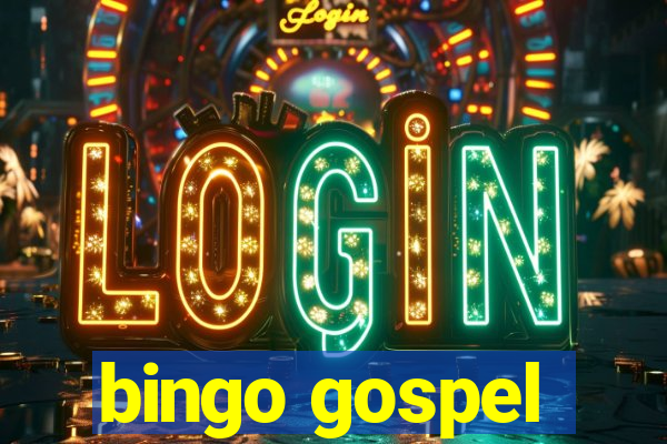 bingo gospel